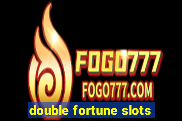 double fortune slots